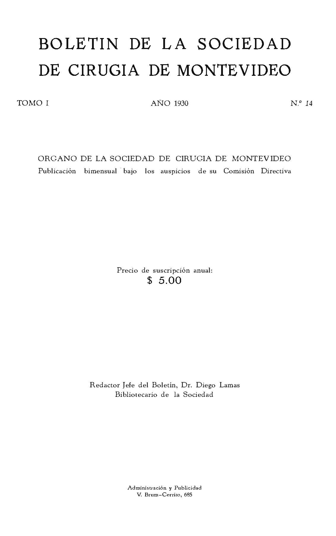 					View Vol. 1 No. 14 (1930): Boletín de la Sociedad de Cirugía de Montevideo
				