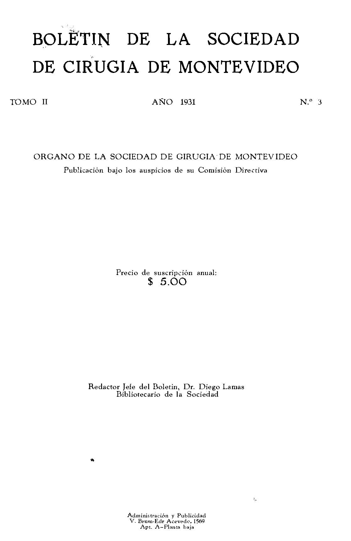 					View Vol. 2 No. 3 (1931): Boletín de la Sociedad de Cirugía de Montevideo
				