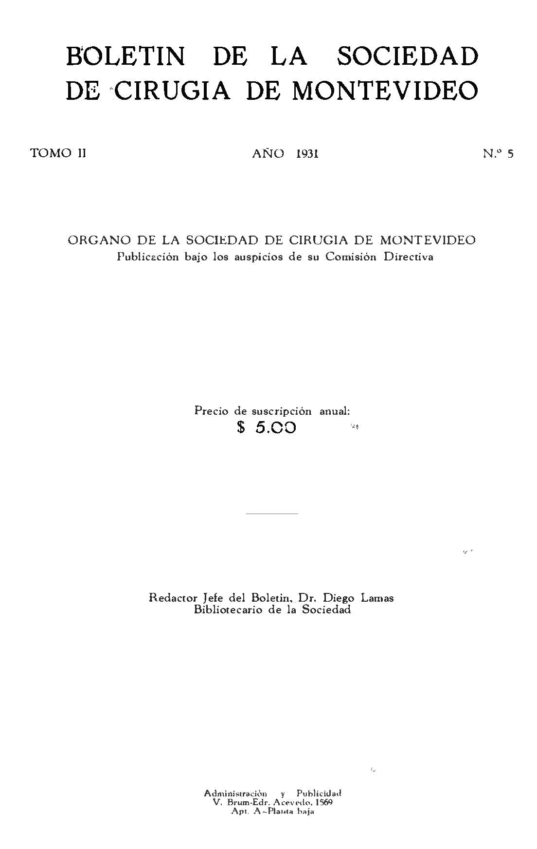 					View Vol. 2 No. 5 (1931): Boletín de la Sociedad de Cirugía de Montevideo
				