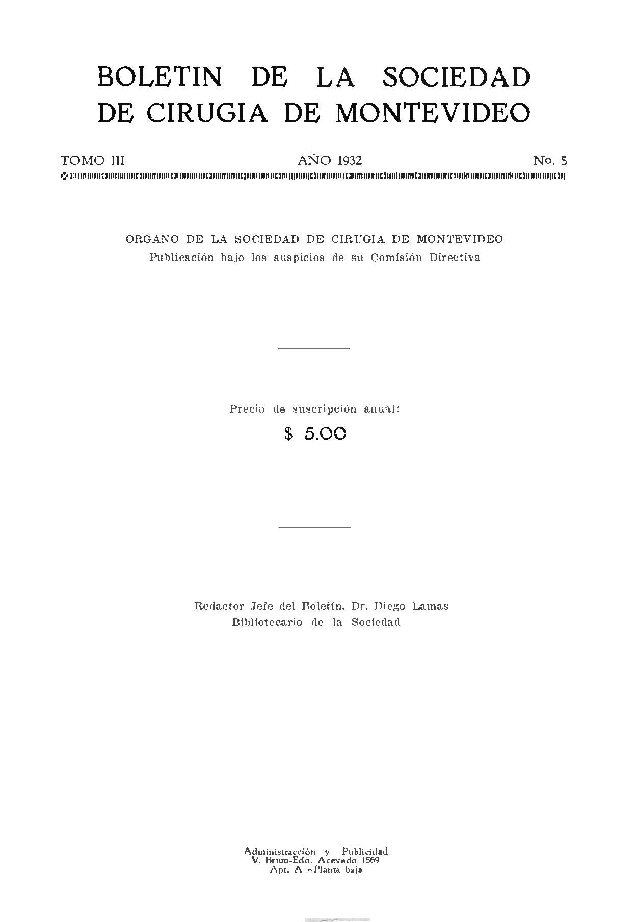 					View Vol. 3 No. 5 (1932): Boletín de la Sociedad de Cirugía de Montevideo
				